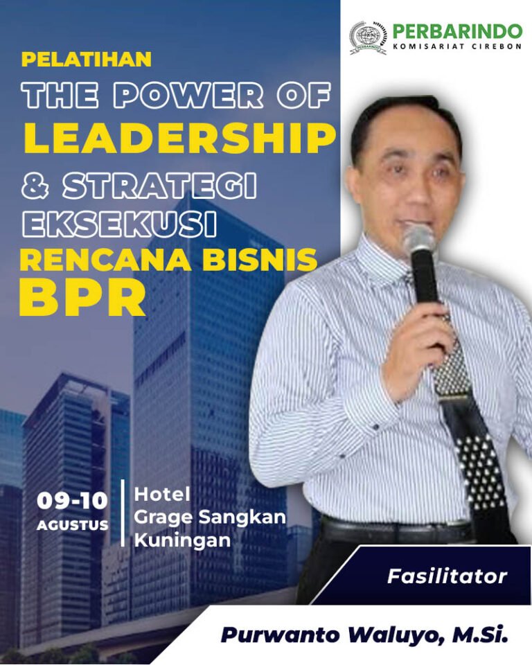 Pelatihan The Power Of Leadership & Strategi Eksekusi Rencana Bisnis BPR